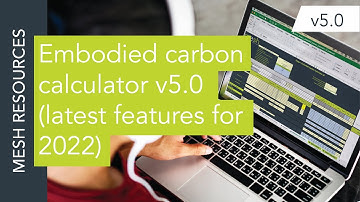 Embodied carbon calculator v5.0 (latest features for 2022)