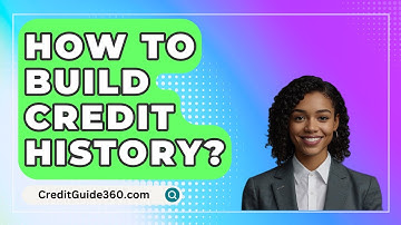How To Build Credit History? - CreditGuide360.com