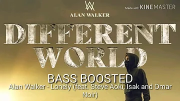 Alan Walker - Lonely (feat. Steve Aoki, Isak & Omar Noir) (Bass Boosted)