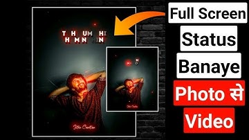 Apne Photo Ka Status Kaise Banaye | Create Your Photo Video Status | Part - 7 | Technical Firstpost