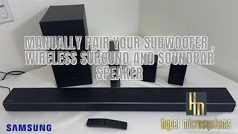 Pairing your Subwoofer, Wireless Surround & Soundbar
