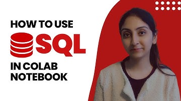 How to use SQL in Google Colab Notebook? | Data Science | AlmaBetter
