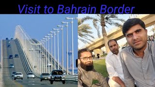 A Short visit to Bahrain Border from Dammam