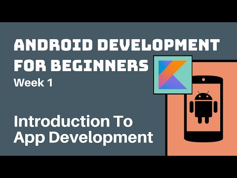 Week 1 - Kotlin Android Development Course for Beginners // Introduction To App Development