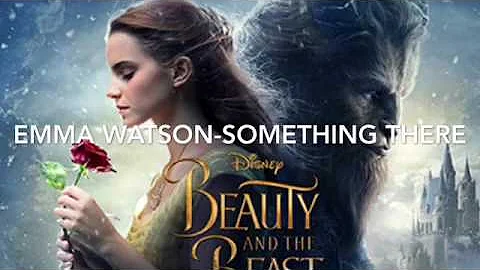 Emma Watson-Something there from Bueaty and the Beast (2017)