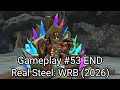 REAL STEEL WORLD ROBOT BOXING GAMEPLAY 53 END