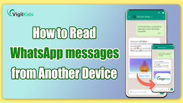 Read WhatsApp Messages from Another Device [2025 Guide]