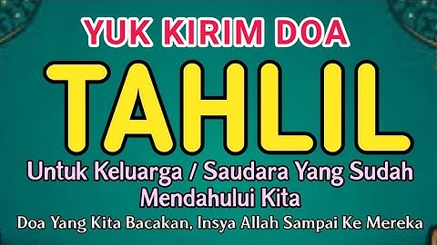 SPESIAL KIRIM DOA MALAM JUMAT!! Kirimkan Doa Kepada Keluarga Atau Saudara Anda Dengan Bacaan Tahlil