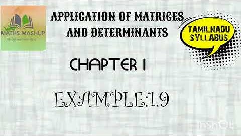 EXAMPLE:1.9|APPLICATION OF MATRICES AND DETERMINANTS|CHAPTER 1|CLASS 12TH STANDARD| IN TAMIL..