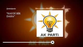 Haydi Bir Daha - AK Parti 2011 Seçim Şarkısı