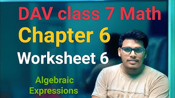 Math Class 7 Chapter 6 Worksheet 6 Dav Public School ।DAV class 7 chapter 6 worksheet 6 । Algebra