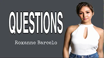 QUESTIONS | Roxanne Barcelo (HD Lyrics) | Fluid OST