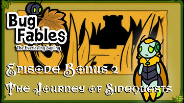 The Journey of Sidequests; Bug Fables - Bonus 2