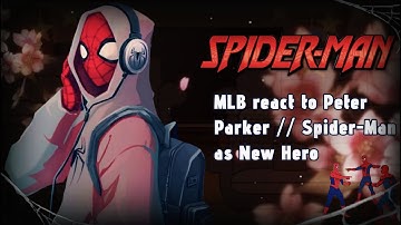 MLB React to Peter Parker // Spider-Man as New Hero // Gacha React // MLB