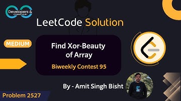 2527. Find Xor-Beauty of Array | Biweekly Contest 95 | LeetCode | DCC NIT-A