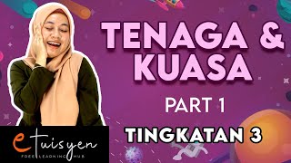 [eTuisyen] TINGKATAN 3 SAINS : Bab 7 - Tenaga & Kuasa (PART 1)