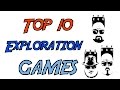 Top 10 exploration games