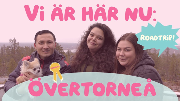 Roadtrip till Övertorneå | Vi är här nu!