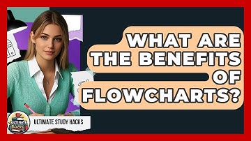 What Are The Benefits Of Flowcharts? - Ultimate Study Hacks