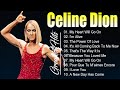 Celine Dion Hits Songs 2024 - Greatest playlist Songs Celine Dion - Best Songs of World Divas