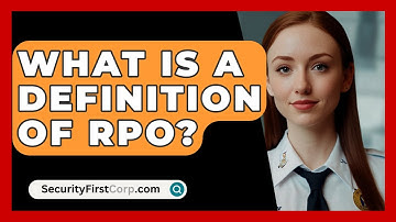 What Is A Definition Of RPO? - SecurityFirstCorp.com