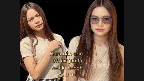 RARA LIDA DAN ARIE OFF AIR JAMBI SELALU HEBOH YA RA HEHE