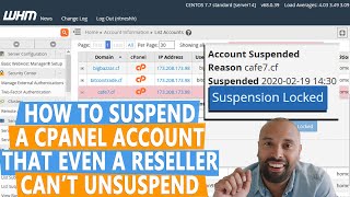 how to suspend a cpanel account that even whm reseller can not unsuspend it?