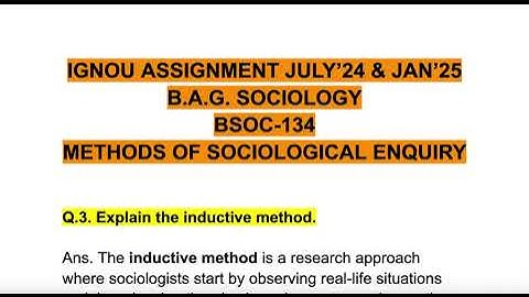 SOLVED BSOC-134 IGNOU ASSIGNMENT JULY’24 & JAN’25 METHODS OF SOCIOLOGICAL ENQUIRY Inductive method