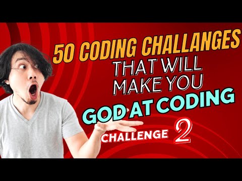Challenge #2 | 50 Coding Challenges That Will Make You God at Coding | Barfa Sir