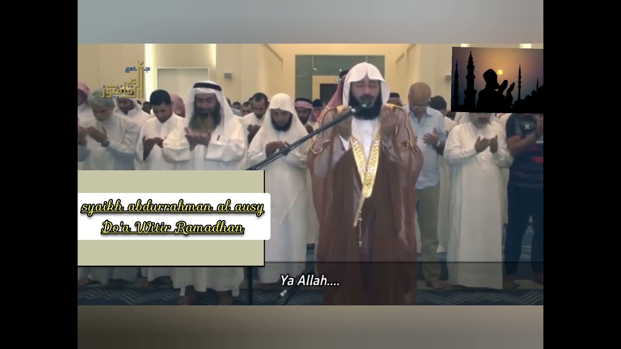 Do'a Qunut Ramadhan Full--Syaikh Abdurrahman Al-Ausy