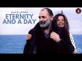 Eternity And A Day 1998 I ملخص وشرح فيلم I حرق 