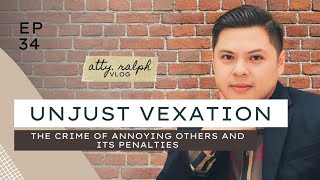 UNJUST VEXATION | The crime of annoying others | Pasok ba ang Kapitbahay na magdamag magvideoke?