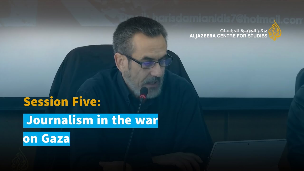 Session Five: Journalism in the war on Gaza