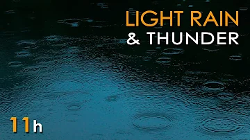 Light Rain & Thunder -  Relaxing Ambient Nature Sounds - 11 Hours - Relax/ Sleep/ Study/ Meditate