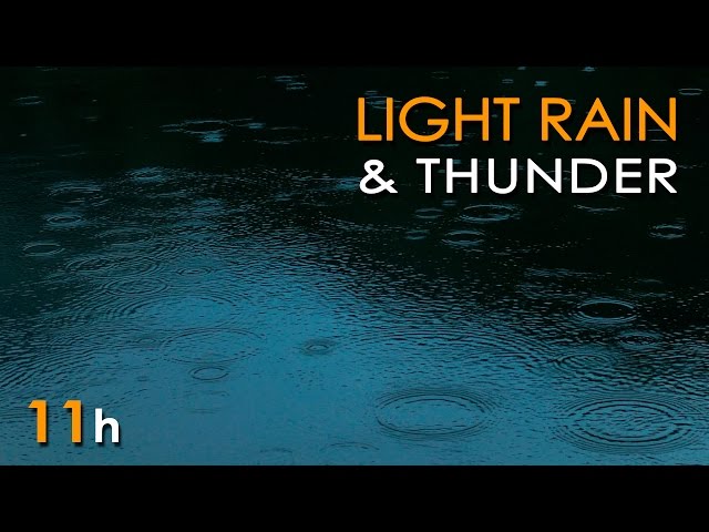 Light Rain & Thunder -  Relaxing Ambient Nature Sounds - 11 Hours - Relax/ Sleep/ Study/ Meditate class=