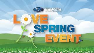 The Subaru of New England Love Spring Event!