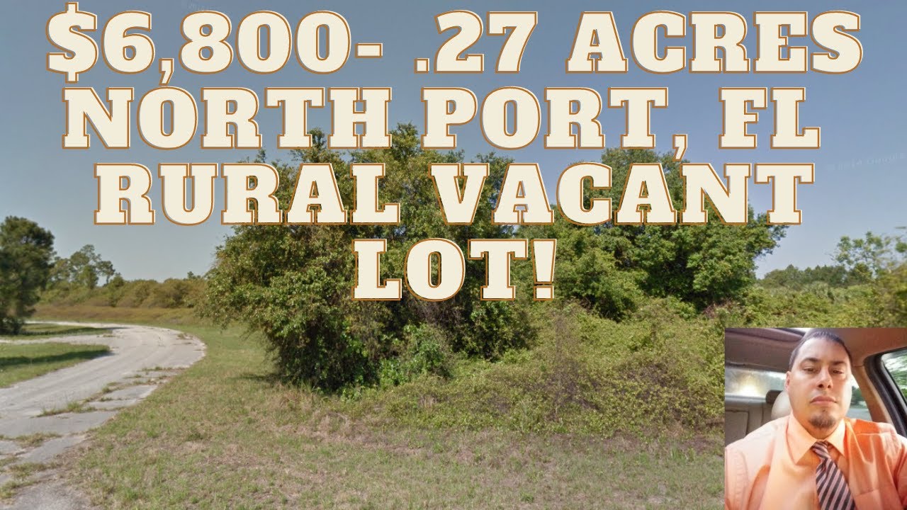 6,800 .27 Acres, North Port, FL Rural Vacant Land!! YouTube