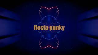 FIESTA  PUNKY X doble P / DJ ALEX