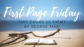 First Page Friday They Called Us Enemy by George Takai