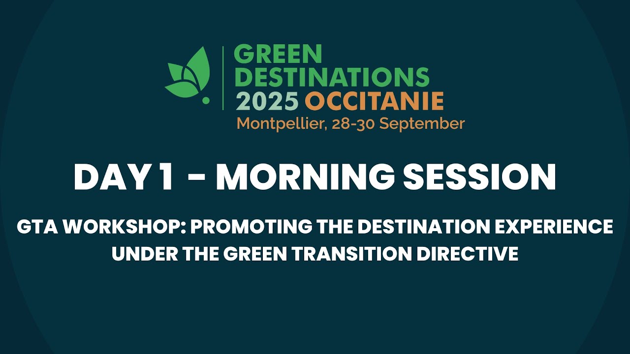 GD2025 | Day 1 AM | GTA Workshop: Promoting the Destination Experience - Green Transition Directive