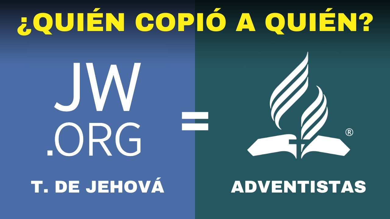 Extrañas similitudes entre adventistas y testigos de Jehová