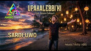 SARDI UWO - UPAKALEBBI'KI - Cipt.Akkas Palisuri || Ambo Saro Production