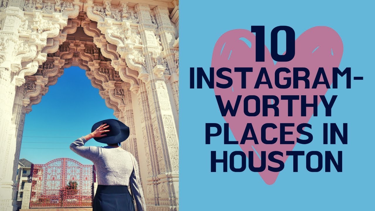 10 INSTAGRAM WORTHY SPOTS IN HOUSTON | HOUSTON PHOTOGRAPHY LOCATIONS