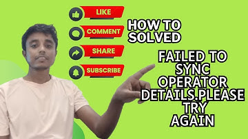 How To Fix Failed To SYNC Operator Details With Server Please Try Again