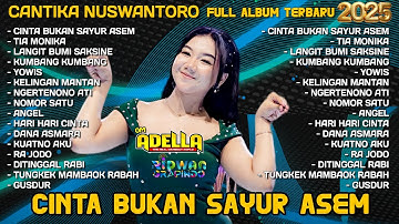 CINTA BUKAN SAYUR ASEM - TIA MONIKA - CANTIKA ADELLA FULL ALBUM TERBARU 2025 | OM ADELLA TERBARU