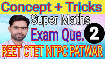 Maths Super Tricks #2 || REET CTET HTET NTPC SSC PATWAR !! Exam Questions review by Er JP Sir