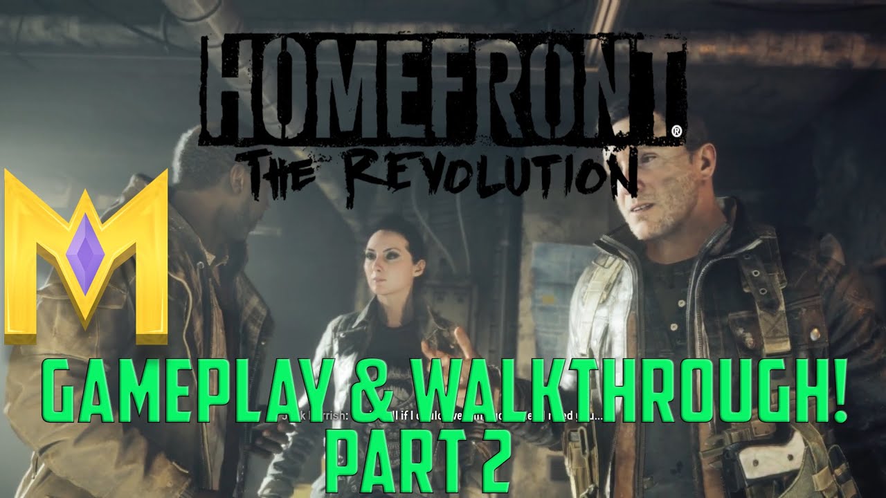 HomeFront The Revolution Part 2 - Gameplay & Walkthrough
