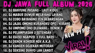 DJ JAWA TERBARU 2026 FULL BASS🎧DJ BANYUNE PASANG NGANTEM BANTER WATU KARANG🎧DJ LAUT KIDUL FULL ALBUM