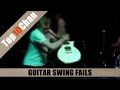 Top 10 guitar swing fails