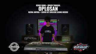 OPLOSAN ‼️ - Ratna Antika || cover remix band orgen tunggal 